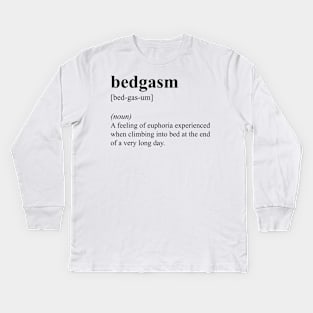 Funny Bed Bedgasm Definition Kids Long Sleeve T-Shirt